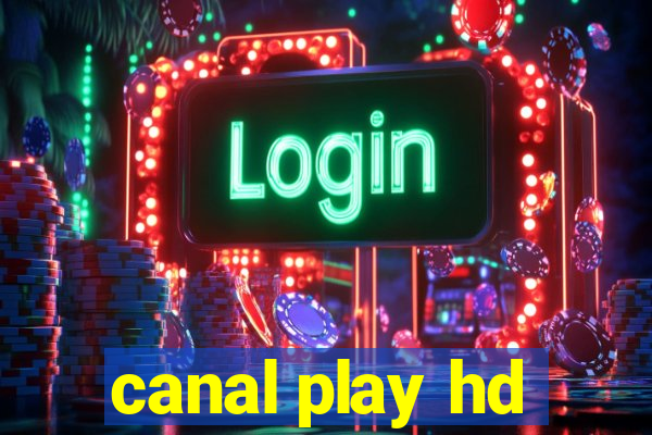 canal play hd